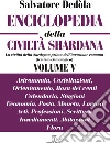 Enciclopedia della civiltà shardana. La civiltà della Sardegna prima dell'invasione romana (trattato etimologico). Ediz. italiana e sarda. Vol. 5: Astronomia, costellazioni, orientamento, rosa dei venti, calendario, stagioni, economia, posta, moneta libro di Dedòla Salvatore