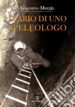 Diario di uno speleologo libro