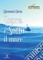 Sopra e sotto il mare libro