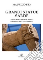 Grandi statue sarde. Il fenomeno orientalizzante nel cuore del Mediterraneo libro