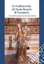 La Confraternita del Santo Rosario di Nuraminis libro