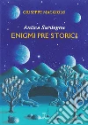 Antica Sardegna. Enigmi pre storici libro di Maggiolo Giuseppe