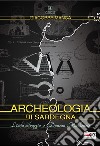 Archeologia di Sardegna. L'isola selvaggia e Duncan Mackenzie libro