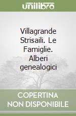 Villagrande Strisaili. Le Famiglie. Alberi genealogici libro