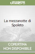 La mezzanotte di Spoleto libro