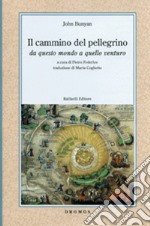 Il cammino del pellegrino. Da questo mondo a quello venturo libro