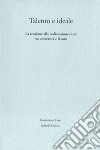 Talento e ideale. La tensione alla realizzazione di sé tra università e lavoro libro