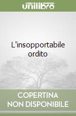 L'insopportabile ordito libro