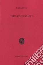 Tre racconti libro