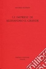 Le imprese di Alessandro il Grande libro