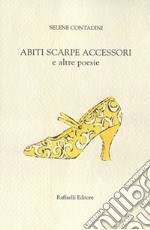 Abiti scarpe accessori e altre poesie