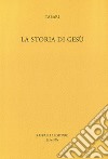 La storia di Gesù libro