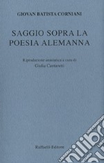 Saggio sopra la poesia alemanna (rist. anast.) libro