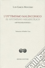 L'ottimismo malinconico-El optimismo melancólico. Ediz. bilingue libro