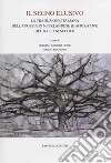 Il segno elusivo. La traduzione italiana della poesia in neerlandese (e afrikaans) del XX e XXI secolo libro