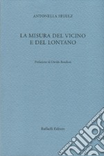 La misura del vicino e del lontano libro