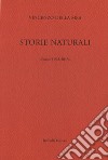 Storie naturali. Poesie 1992-2015 libro