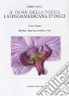 Il fiore della poesia latinoamericana d'oggi. Testo spagnolo a fronte. Ediz. bilingue. Vol. 1: Messico, America centrale e isole libro