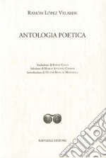 Antologia poetica. Ediz. italiana e spagnola libro