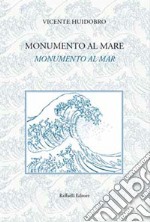 Monumento al mare-Monumento al mar. Ediz. bilingue libro