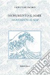 Monumento al mare-Monumento al mar. Ediz. bilingue libro