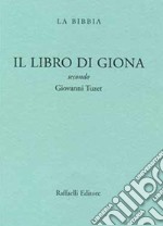 Il libro di Giona. Secondo Giovanni Tuzet libro