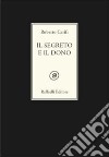 Il segreto e il dono libro di Carifi Roberto Raffaelli W. (cur.)