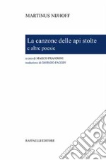 La canzone delle api stolte e altre poesie. Ediz. bilingue