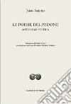 Le poesie del pedone. Antologia poetica. Ediz. bilingue libro