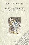 La soglia dei sogni-El umbral de los sueños. Ediz. bilingue libro di Díaz Granados Federico