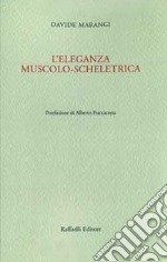 L'eleganza muscolo-scheletrica libro