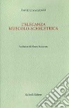 L'eleganza muscolo-scheletrica libro