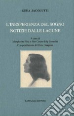 L'inesperienza del sogno. Notizie dalle lagune