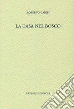 La casa nel bosco libro