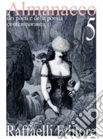 Almanacco dei poeti e della poesia contemporanea (2017). Vol. 5 libro