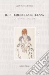 Il dolore della bellezza-El dolor de la beleza libro