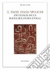 Il paese degli specchi. Antologia della poesia boliviana d'oggi. Testo spagnolo a fronte. Ediz. bilingue libro