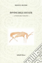 Invincibile estate. Invencible verano. Testo originale a fronte. Ediz. bilingue libro