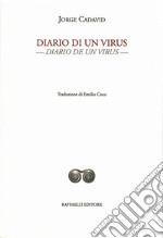 Diario di un virus-Diario de un virus. Testo originale a fronte. Ediz. bilingue libro