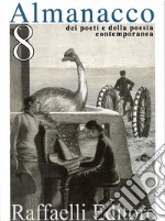 Almanacco dei poeti e della poesia contemporanea (2020). Ediz. multilingue. Vol. 8 libro