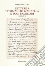 Lettere a Titomanlio Manzella e suoi familiari (1923-1974)