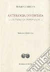 Antologia inventata-Antología inventada. Ediz. bilingue libro di Courtoisie Rafael