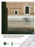 Il Palazzo Ducale. Parole e immagini nelle stanze libro