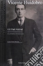 Ultimi poemi- Últimos poemas. Ediz. bilingue libro