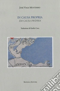 Em causa própria. Ediz. bilingue libro