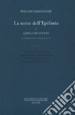 La notte dell'Epifania o quel che volete. Commedia in cinque atti libro