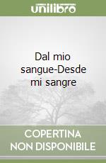 Dal mio sangue-Desde mi sangre libro
