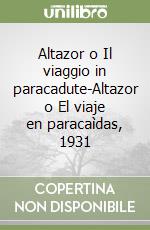Altazor o Il viaggio in paracadute-Altazor o El viaje en paracaìdas, 1931 libro