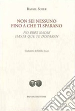 Non sei nessuno fino a che ti sparano-No eres nadie hasta que te disparan