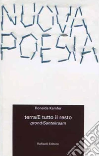 terra/E tutto il resto-grond/Santekraam libro